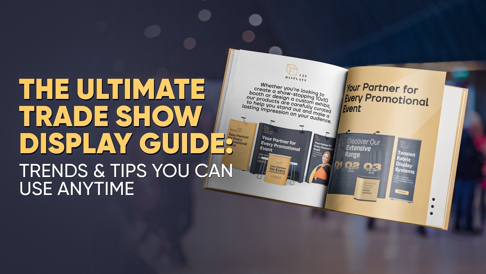 Display Guide The Ultimate Trade Show Display Guide:Trends & Tips You Can Use Anytime ...