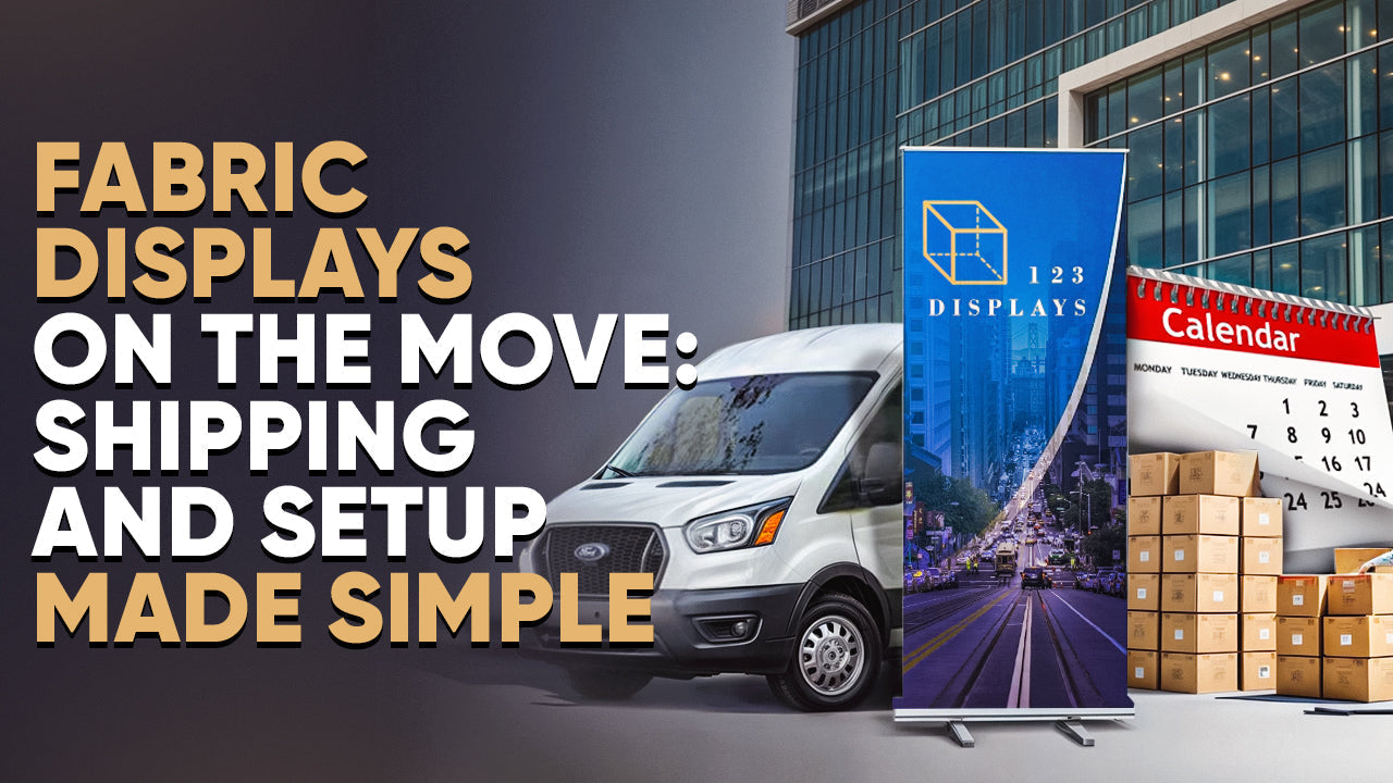 Fabric Displays on the Move: Shipping and Setup Made Simple – 123Displays