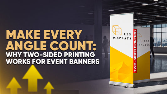 Make Every Angle Count: Why Two-Sided Printing Works for Event Banners