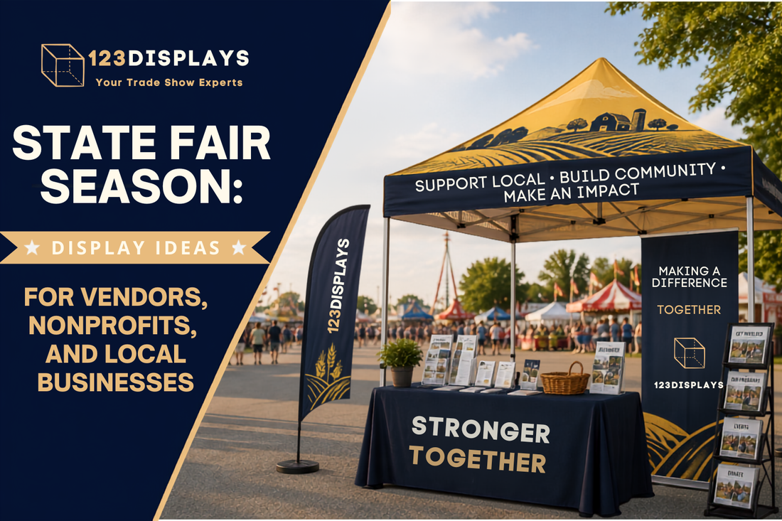 State Fair Season: Display Ideas for Vendors, Nonprofits, and Local Businesses